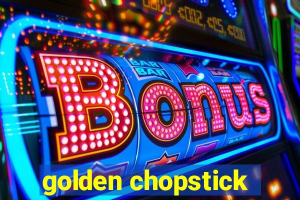 golden chopstick