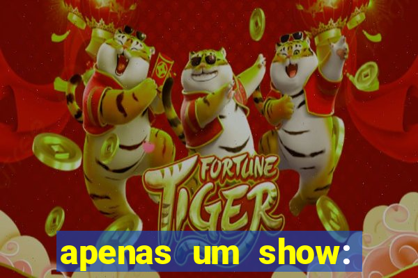 apenas um show: pancadaria 2