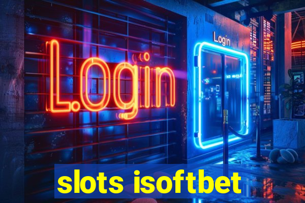 slots isoftbet