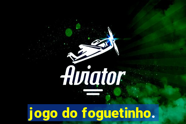 jogo do foguetinho.