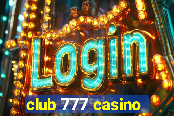 club 777 casino