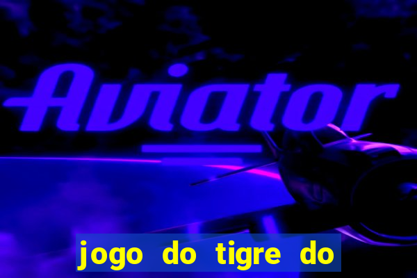 jogo do tigre do gusttavo lima