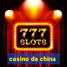 casino da china