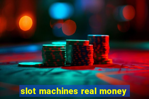 slot machines real money