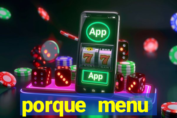 porque menu selvagem acabou