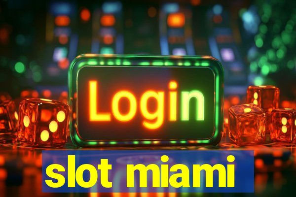 slot miami