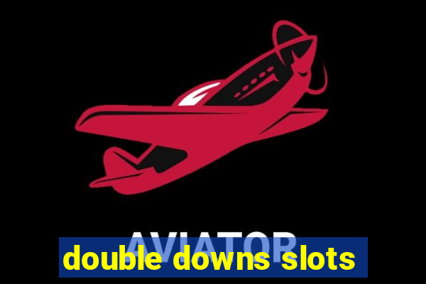 double downs slots