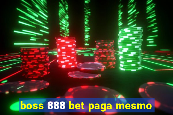 boss 888 bet paga mesmo