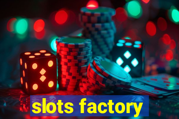 slots factory