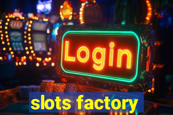 slots factory