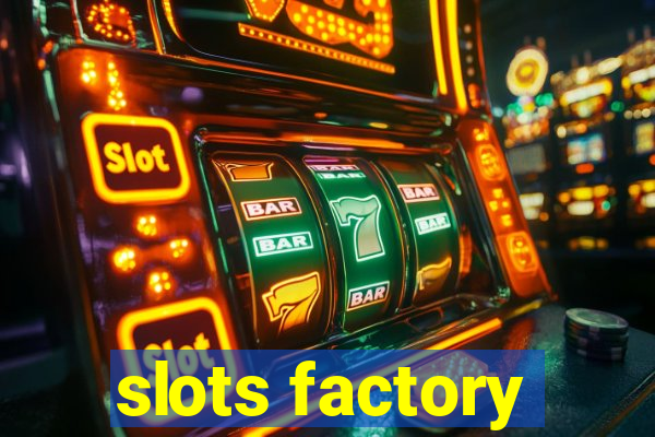 slots factory