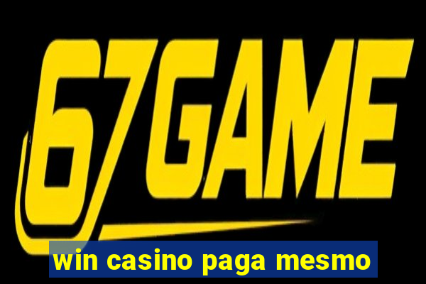 win casino paga mesmo