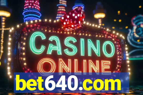 bet640.com