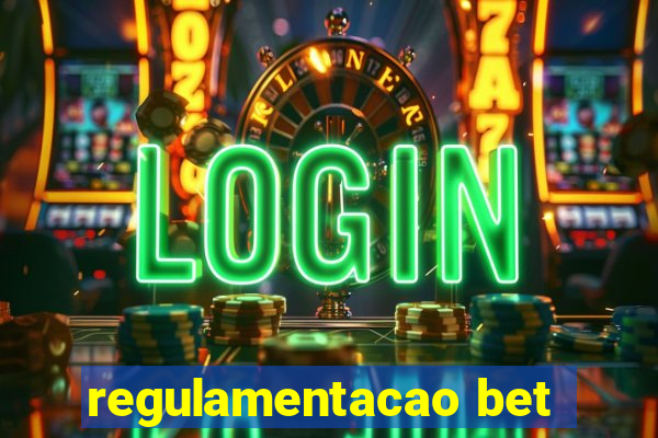 regulamentacao bet