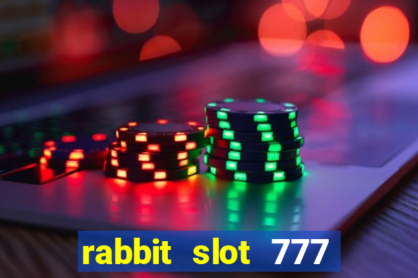 rabbit slot 777 login register