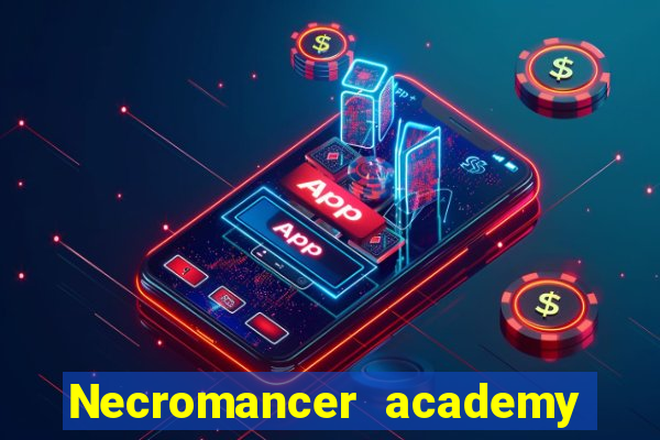 Necromancer academy and the genius summoner 63