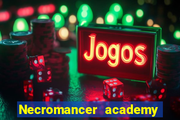 Necromancer academy and the genius summoner 63