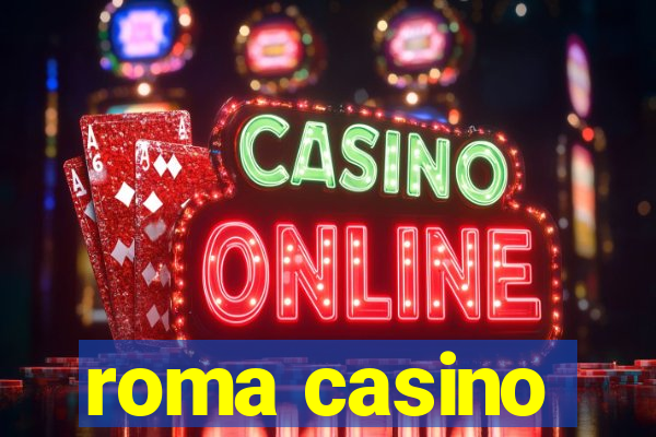 roma casino