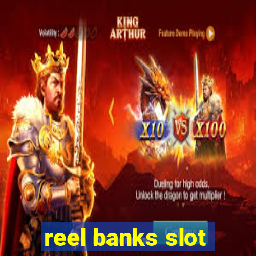 reel banks slot