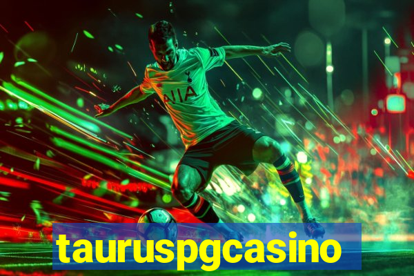 tauruspgcasino