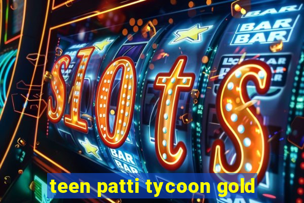 teen patti tycoon gold