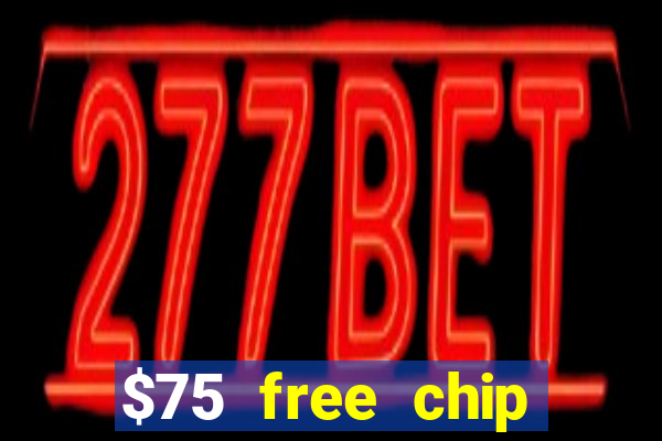 $75 free chip funclub casino