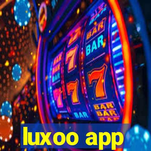 luxoo app