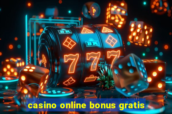 casino online bonus gratis