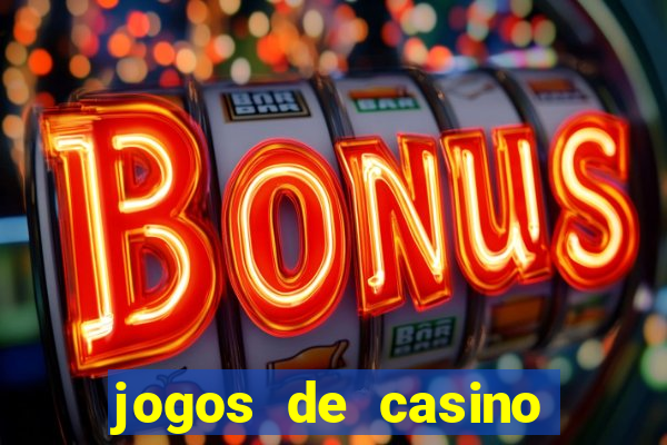 jogos de casino com bonus sem deposito