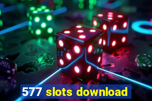 577 slots download