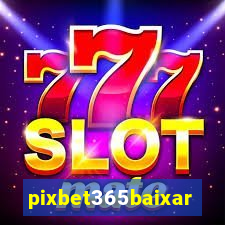 pixbet365baixar