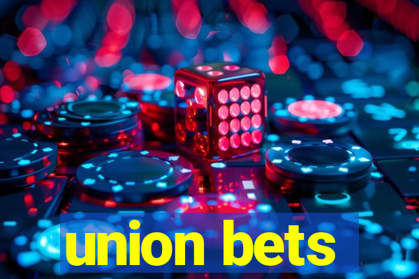 union bets