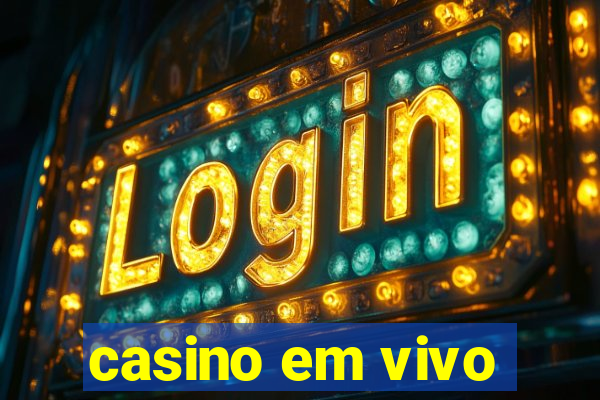 casino em vivo