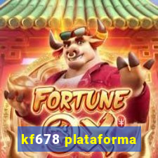 kf678 plataforma