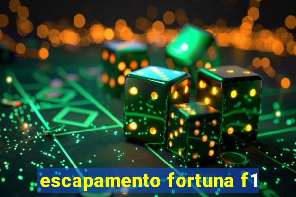 escapamento fortuna f1