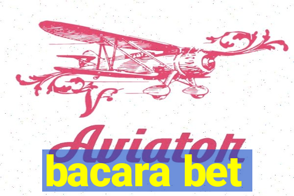 bacara bet