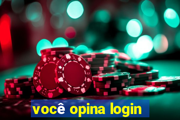 você opina login