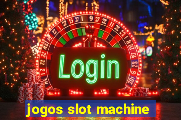 jogos slot machine