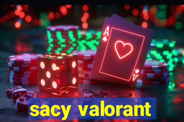 sacy valorant