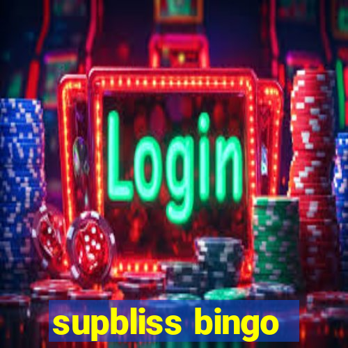 supbliss bingo