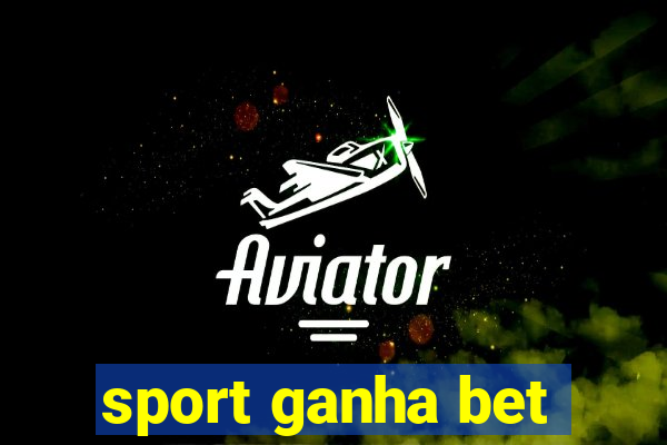 sport ganha bet