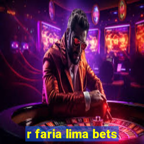 r faria lima bets