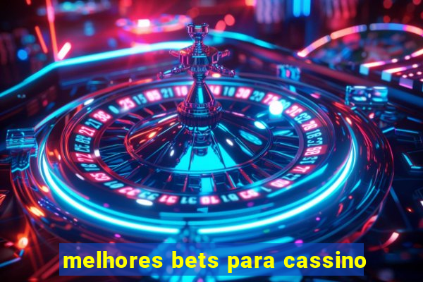 melhores bets para cassino