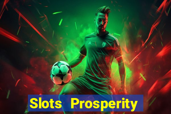 Slots Prosperity Jogo Cassino