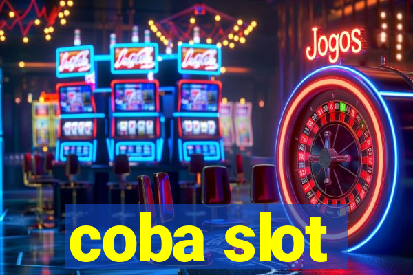 coba slot