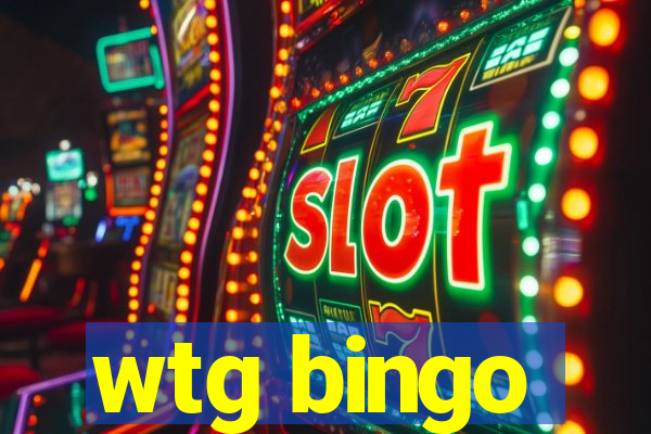 wtg bingo