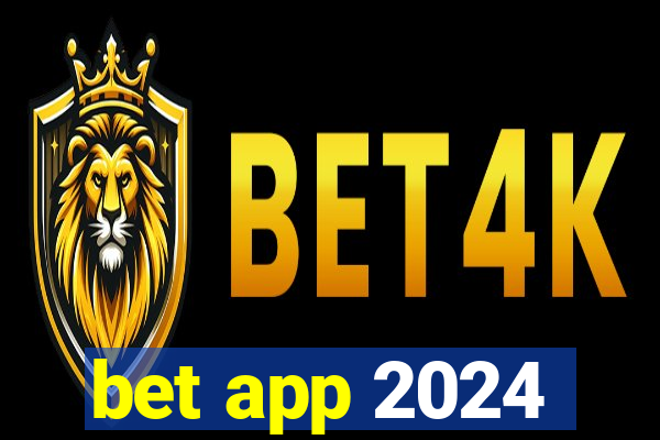 bet app 2024