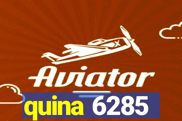 quina 6285