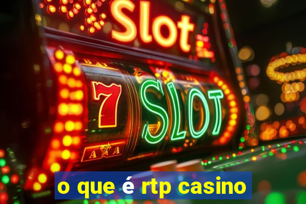 o que é rtp casino