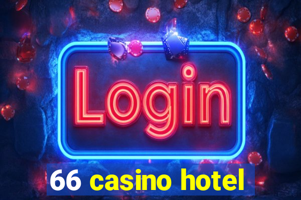 66 casino hotel